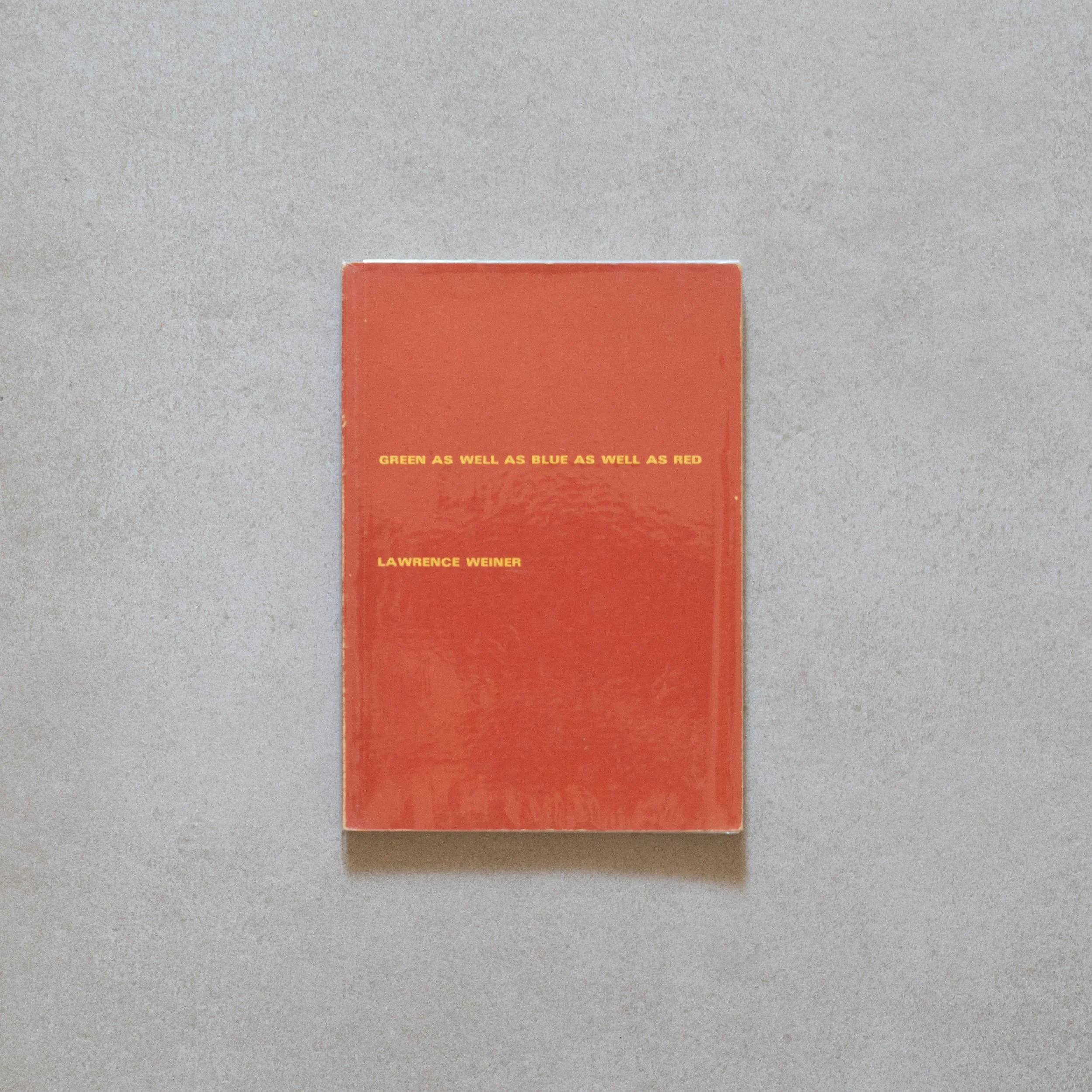 Lawrence Weiner / And / Or: green as well as blue as well as reed