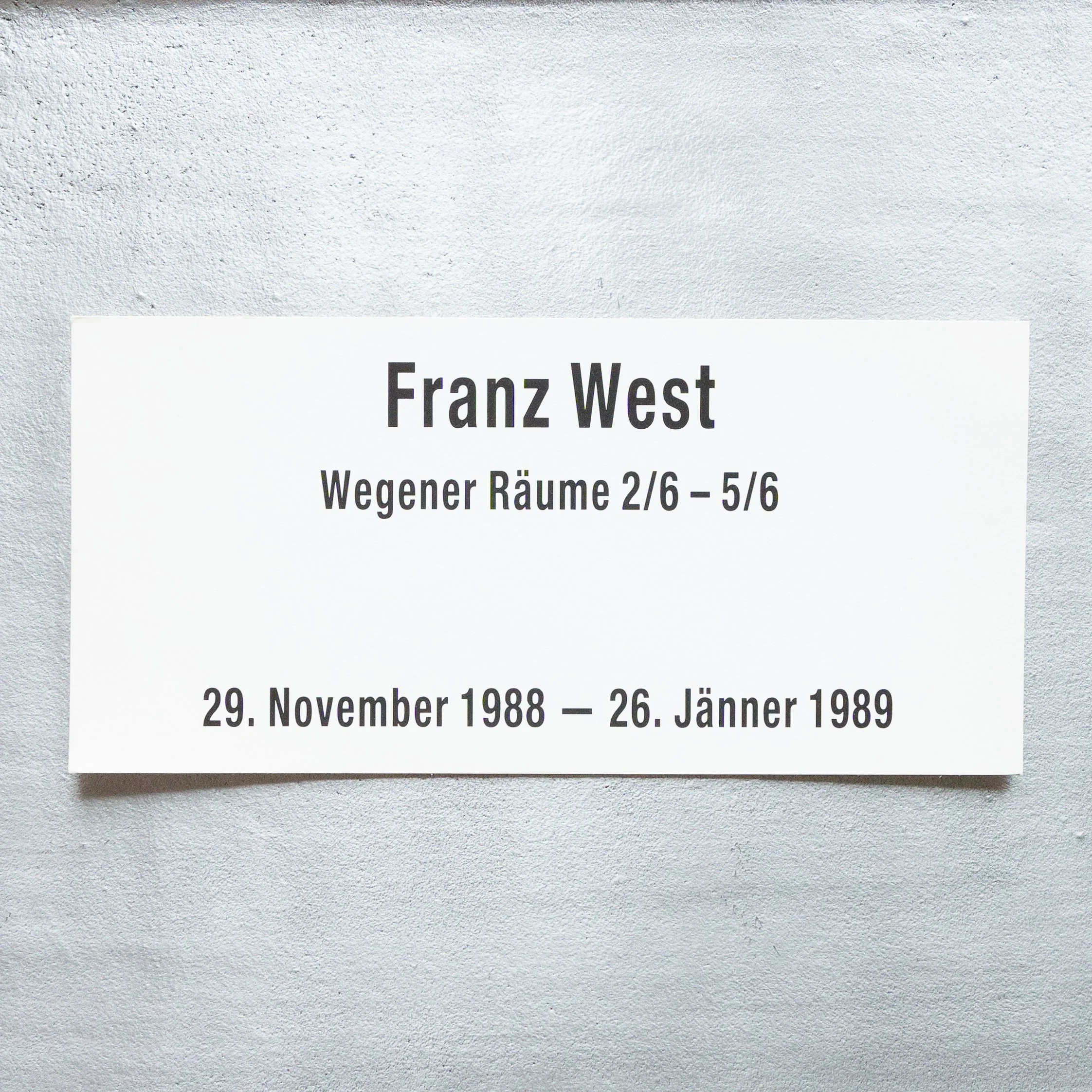 Franz West / Franz West. Wegener Räume 2/6 - 5/6