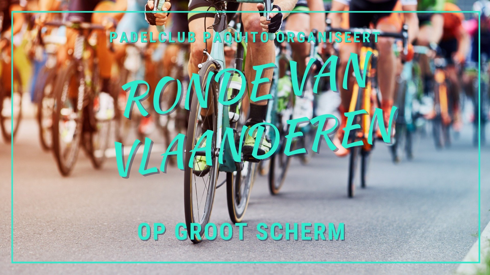 Brunch - Ronde Van Vlaanderen groot scherm