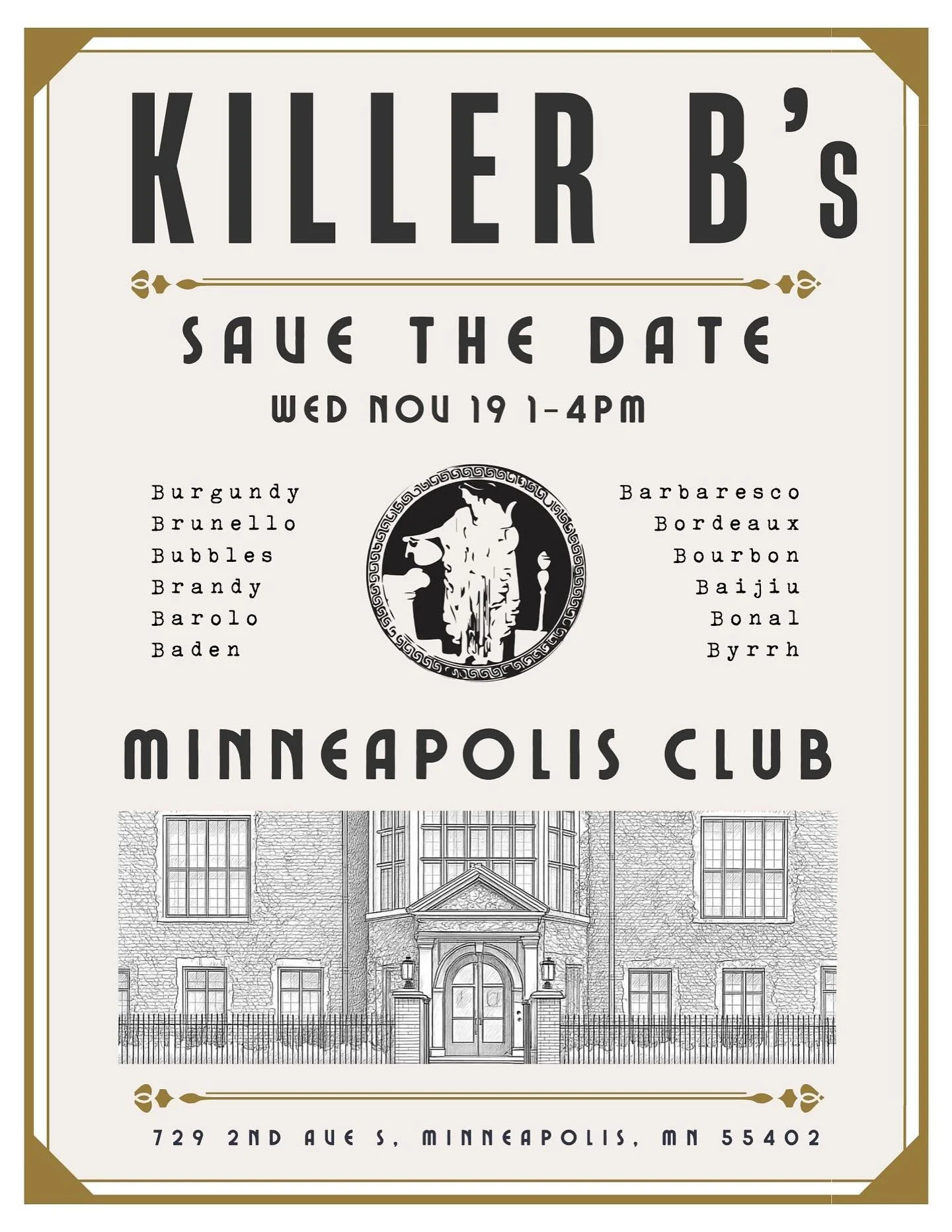 Barolo, Burgundy, Bubbles, Baden, Brunello, Brandy, Barbaresco, Bordeaux, Bourbon, Bonal, Baijiu, Byrrh, Beaujolais, and so much more to be poured at @minneapolisclub 

Save the date to one our favorite annual events where we showcase some of our fav