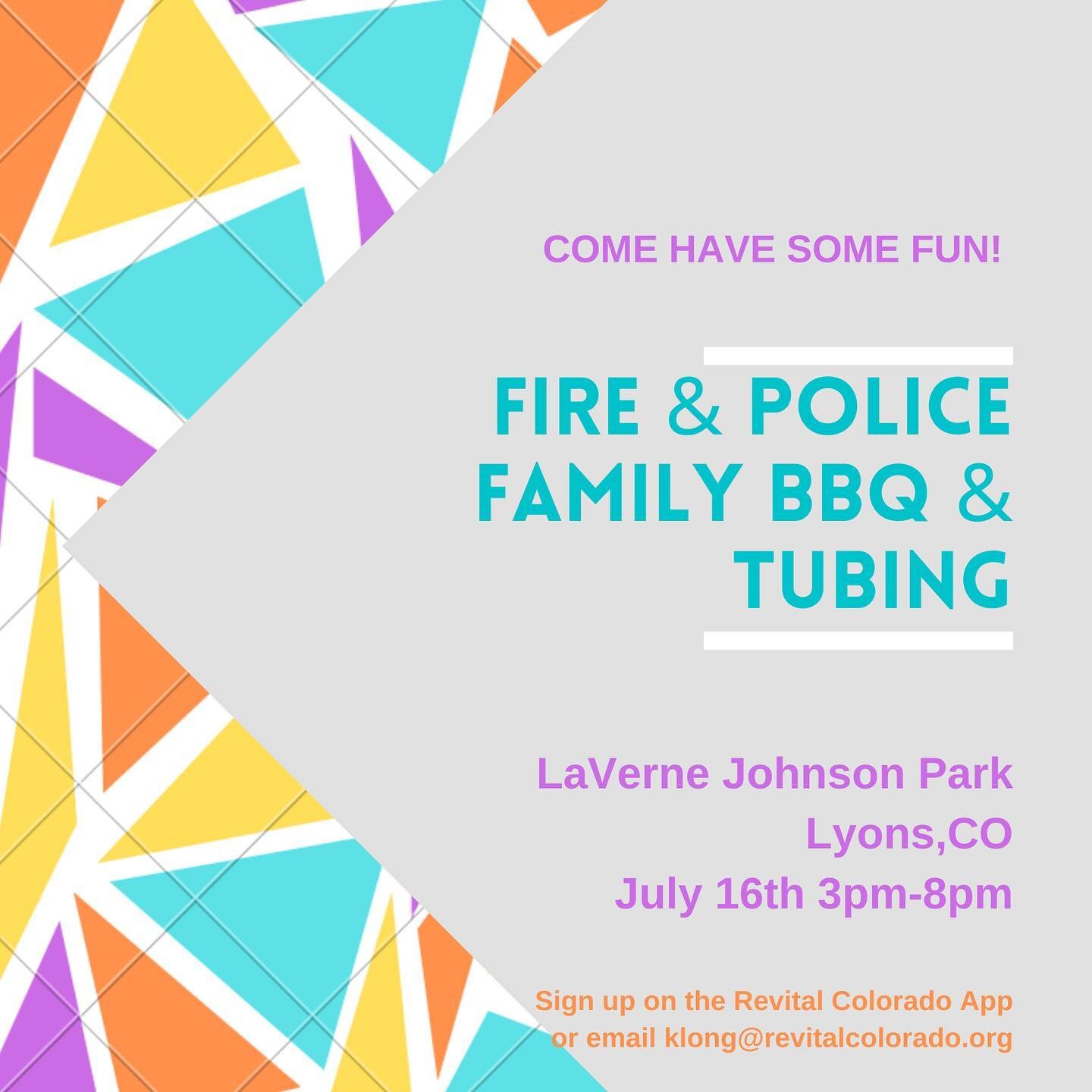 Come join us at this amazing park in Lyons, CO. There&rsquo;s so much to do including tubing down the River. This is for all Fire and police families to get out and have fun with other first responder families. Dinner will be provided! Download the R