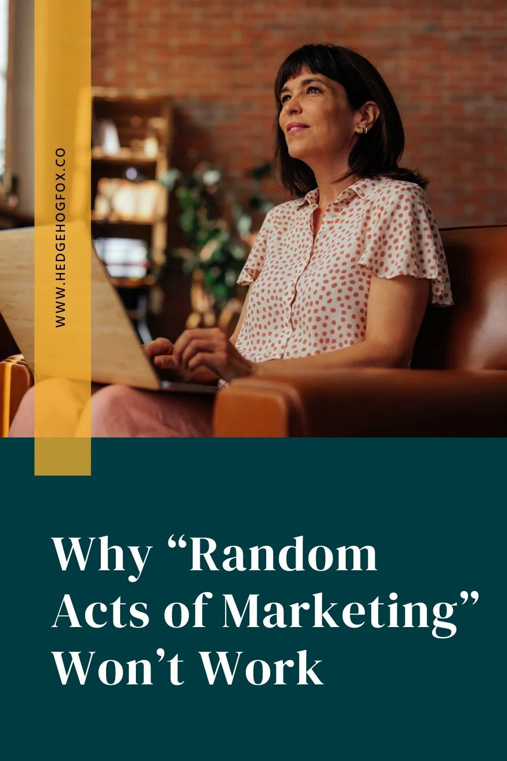 Why "Random Acts of Marketing" Won't Work