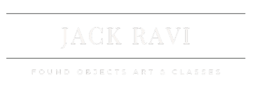 Jack Ravi | Found Objects Art & Classes