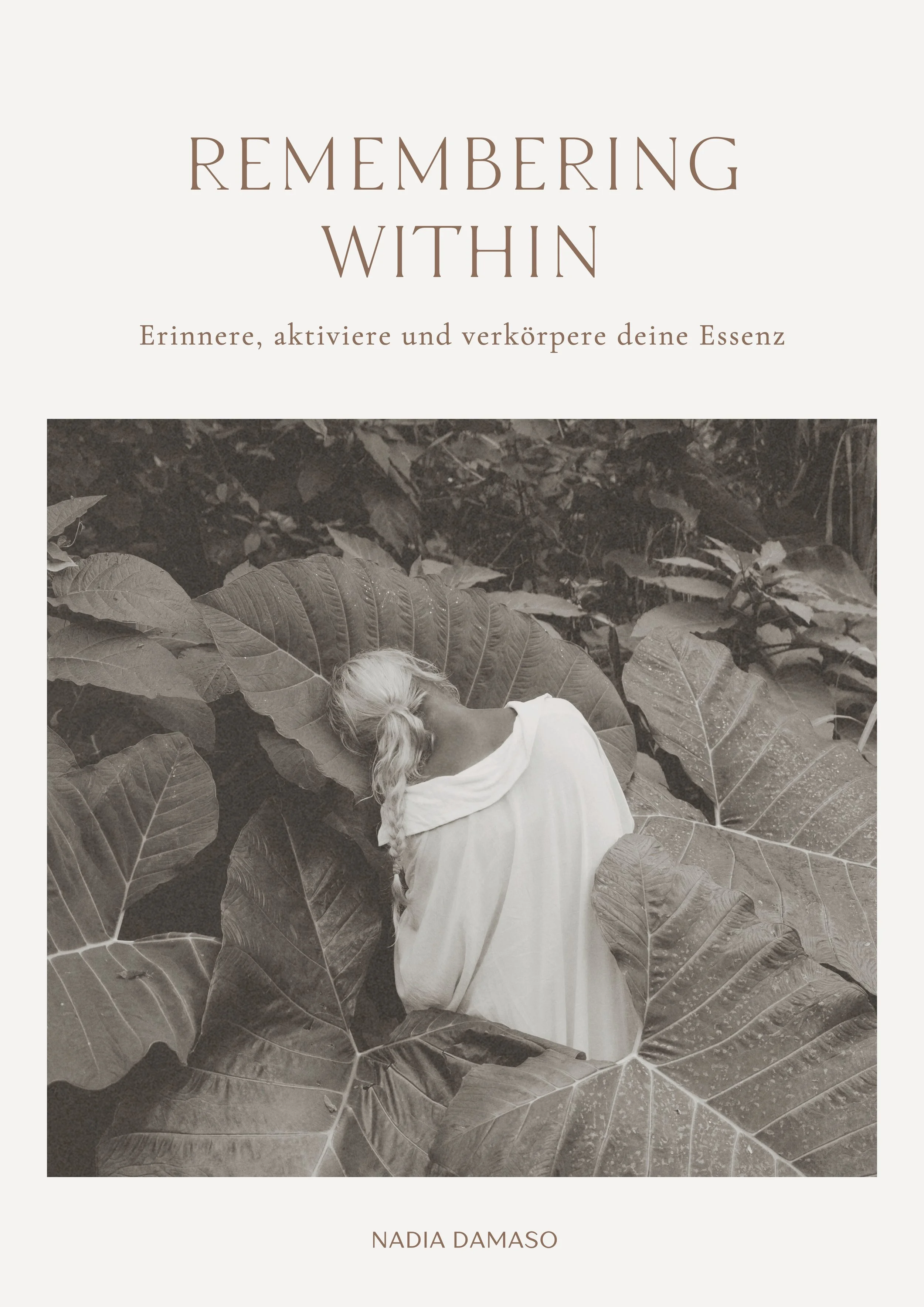 Remembering Within - Erinnere, aktiviere und verkörpere deine Essenz (gesamtes Ebook)