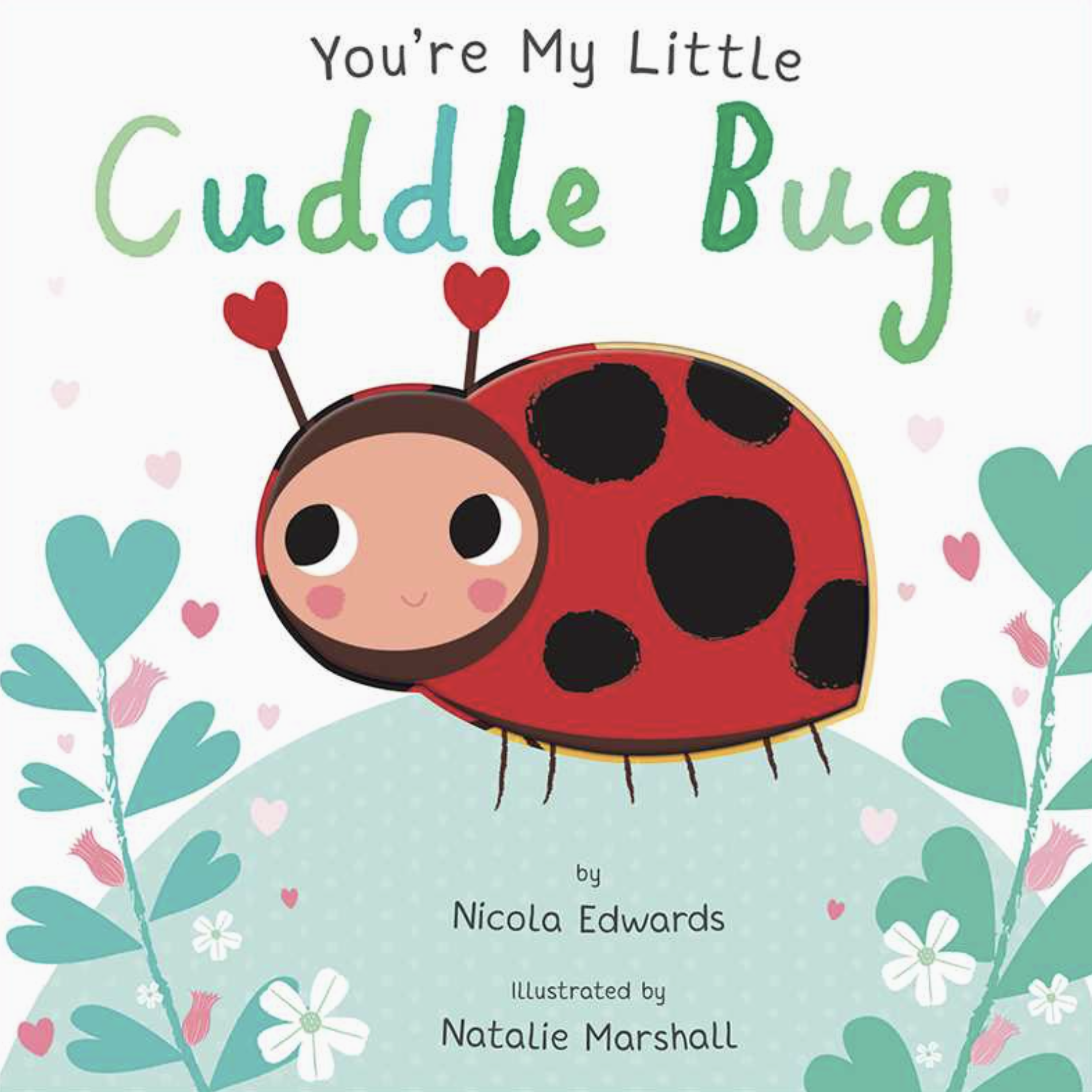 You're My Little Cuddle Bug Board Book