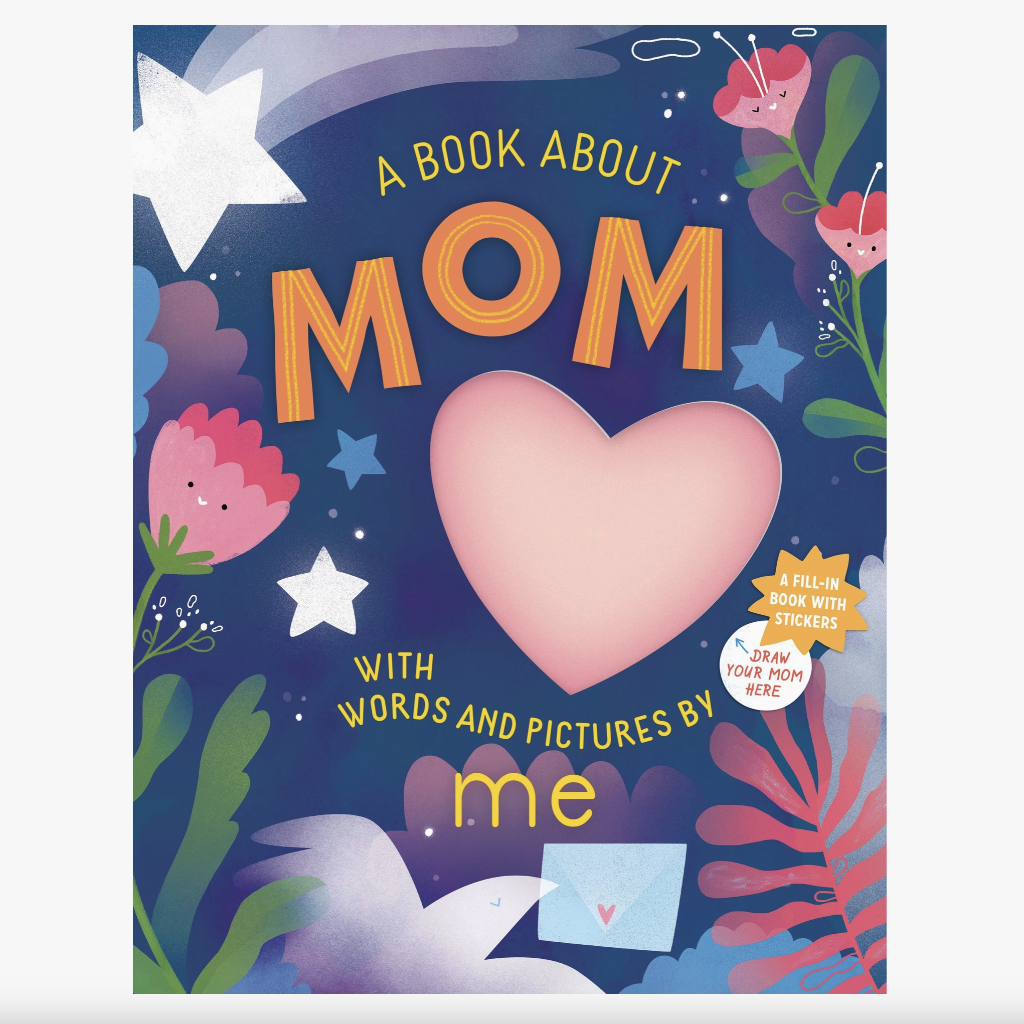 A Book About Mom with Words and Pictures By Me