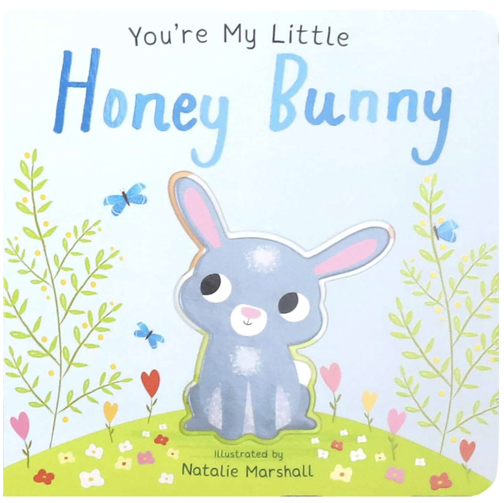 You're My Little Honey Bunny Board Book