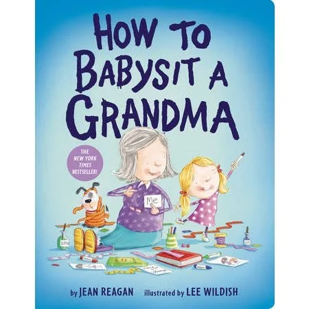 How To Babysit A Grandma Board Book