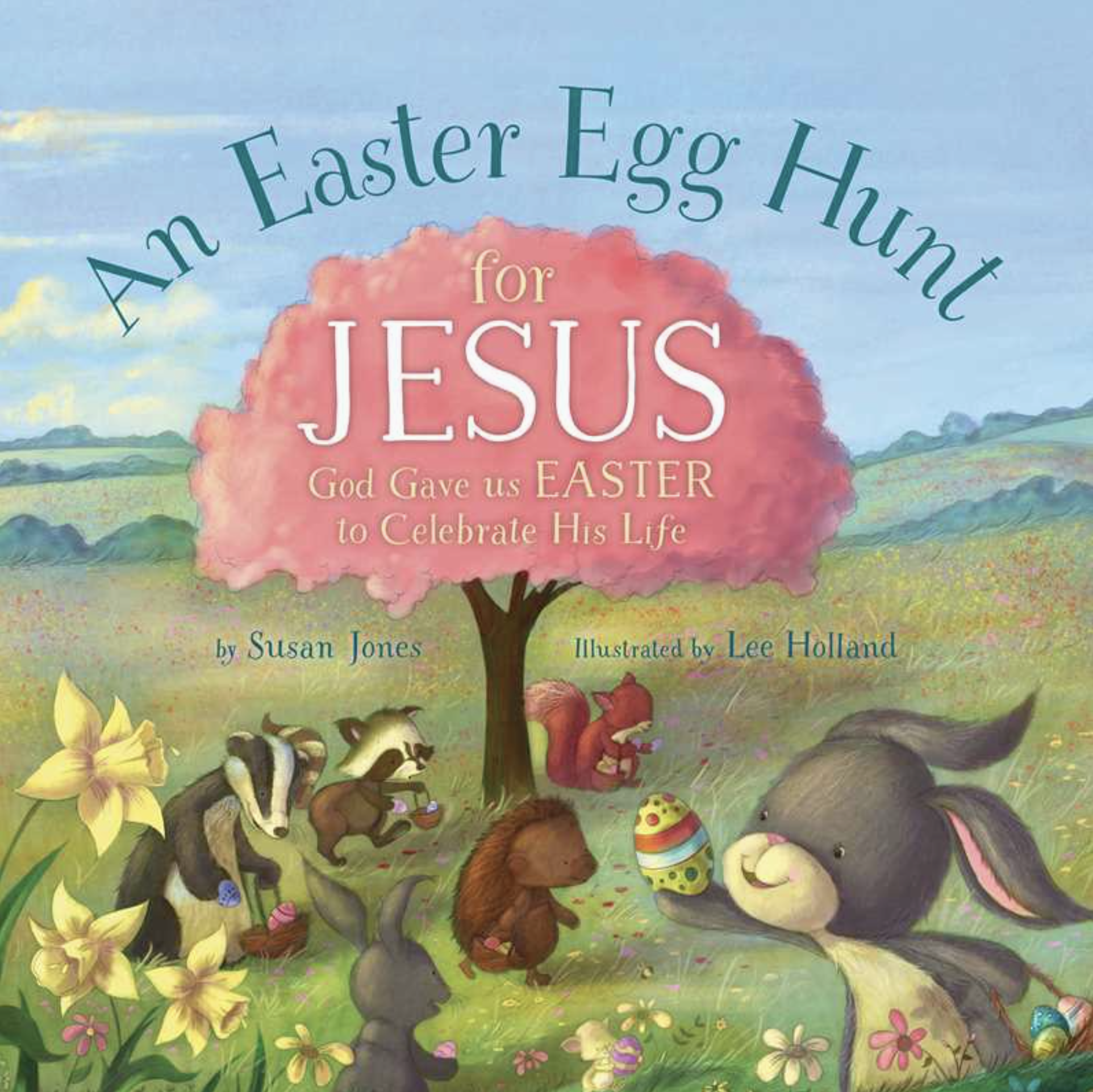 Easter Egg Hunt For Jesus Hardcover Book