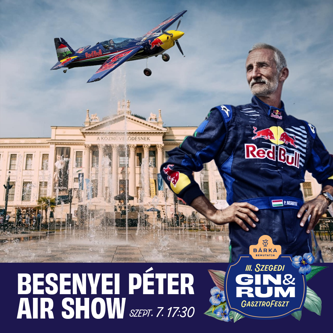 Péter Besenyei to perform air show over Tisza River at Szeged Gin and Rum Gastro Festival