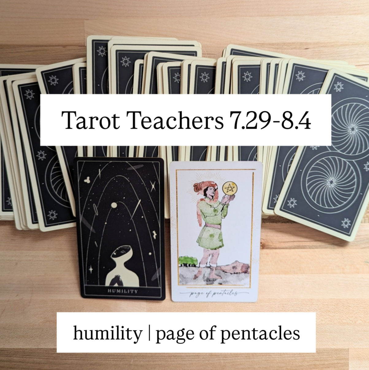 7.29-8.4.2025: Humility & Page of Pentacles