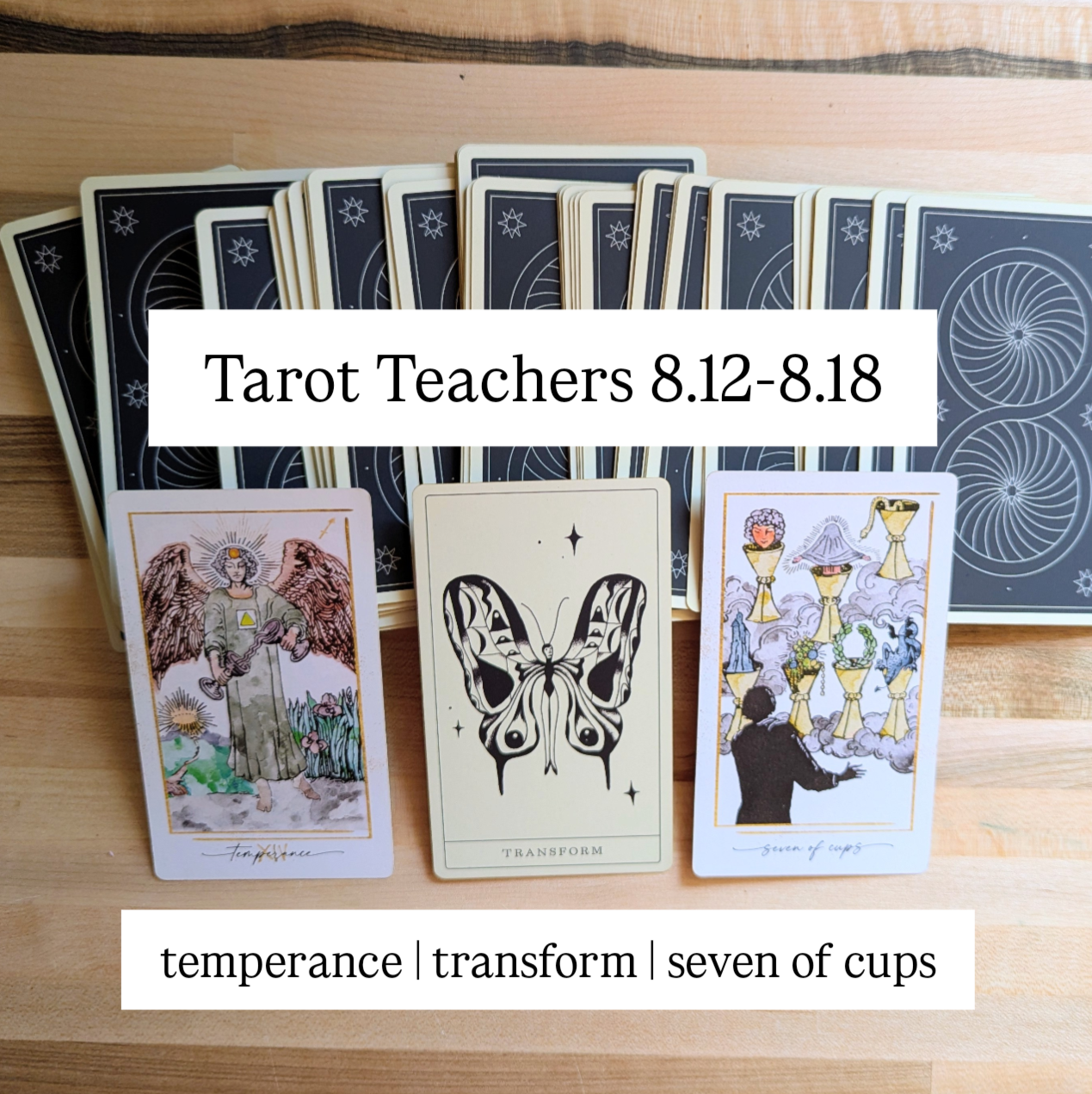 8.12-8.18.2025: Transform, Temperance, & Seven of Cups