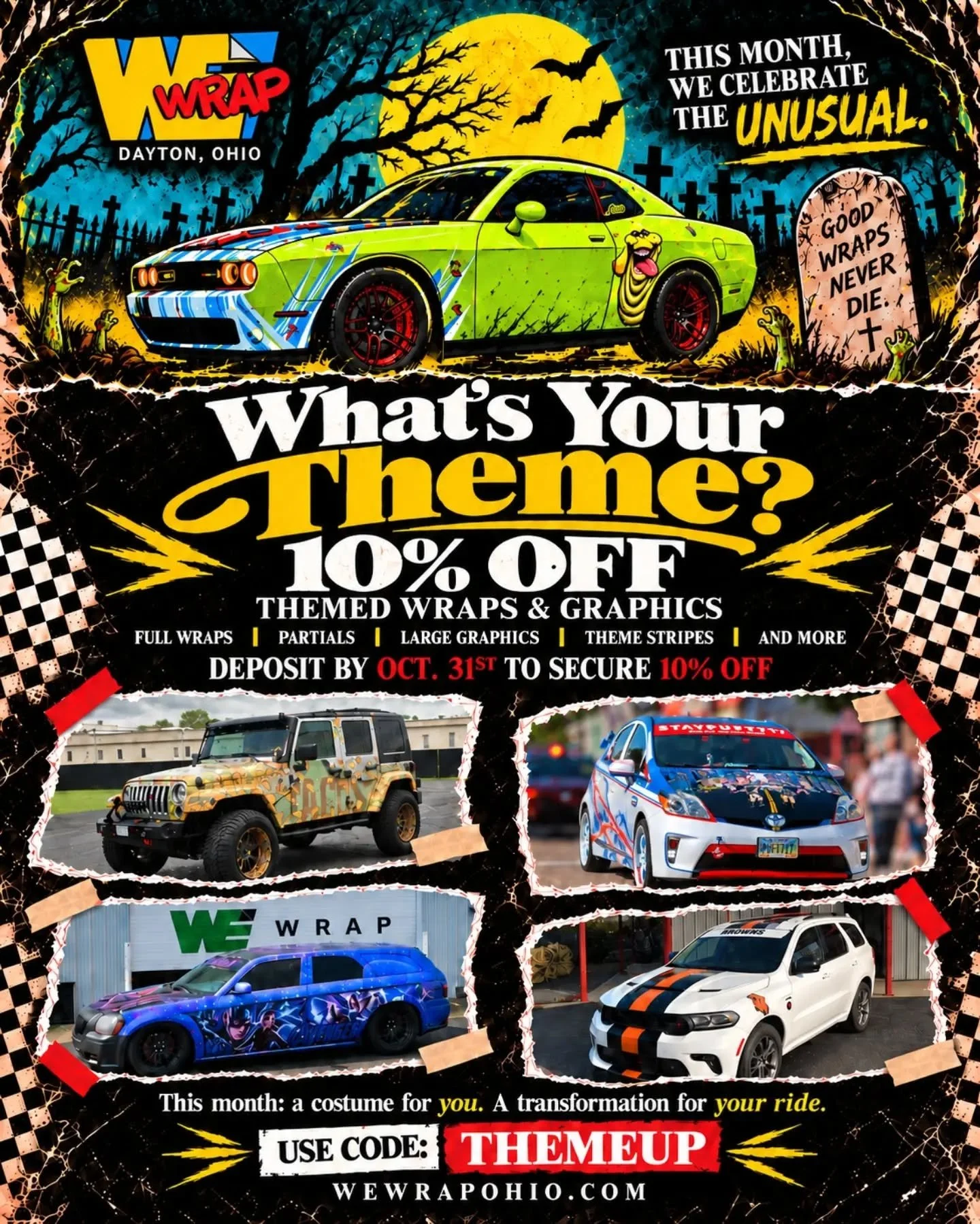 October is for the unusual. 👻

For the rest of the month, take 10% off themed wraps and graphics &mdash; full wraps, partials, large graphics, theme stripes, and more.

Deposit must be placed by October 31st to lock in the discount.

Use code: THEME