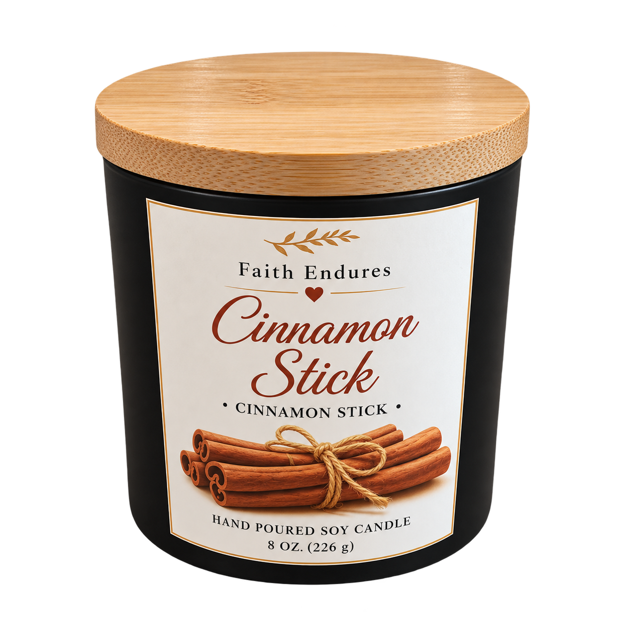 A black candle container with a bamboo lid labeled 'Faith Endures Cinnamon Stick,' featuring an image of cinnamon sticks tied with a string. The label indicates it is a hand-poured soy candle weighing 8 ounces.