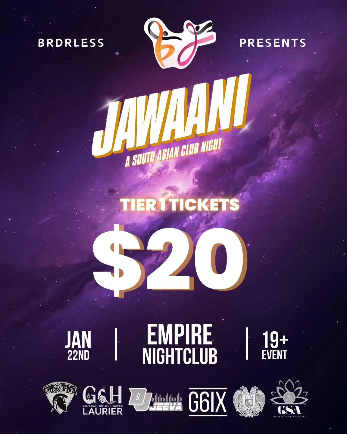 🚨JAWAANI TIER 1 TICKETS OUT NOW🚨

LINK IN BIO

✨JAWAANI CLUB NIGHT (JAN 22) ✨

BRDRLESS Dance is coming to Waterloo with the LARGEST SOUTH ASIAN CLUB NIGHT 🤩

⏰Thurs Jan 22nd (10:00pm-2:00am doors close 11:00pm)
📍Empire Nightclub, Waterloo, ON

1