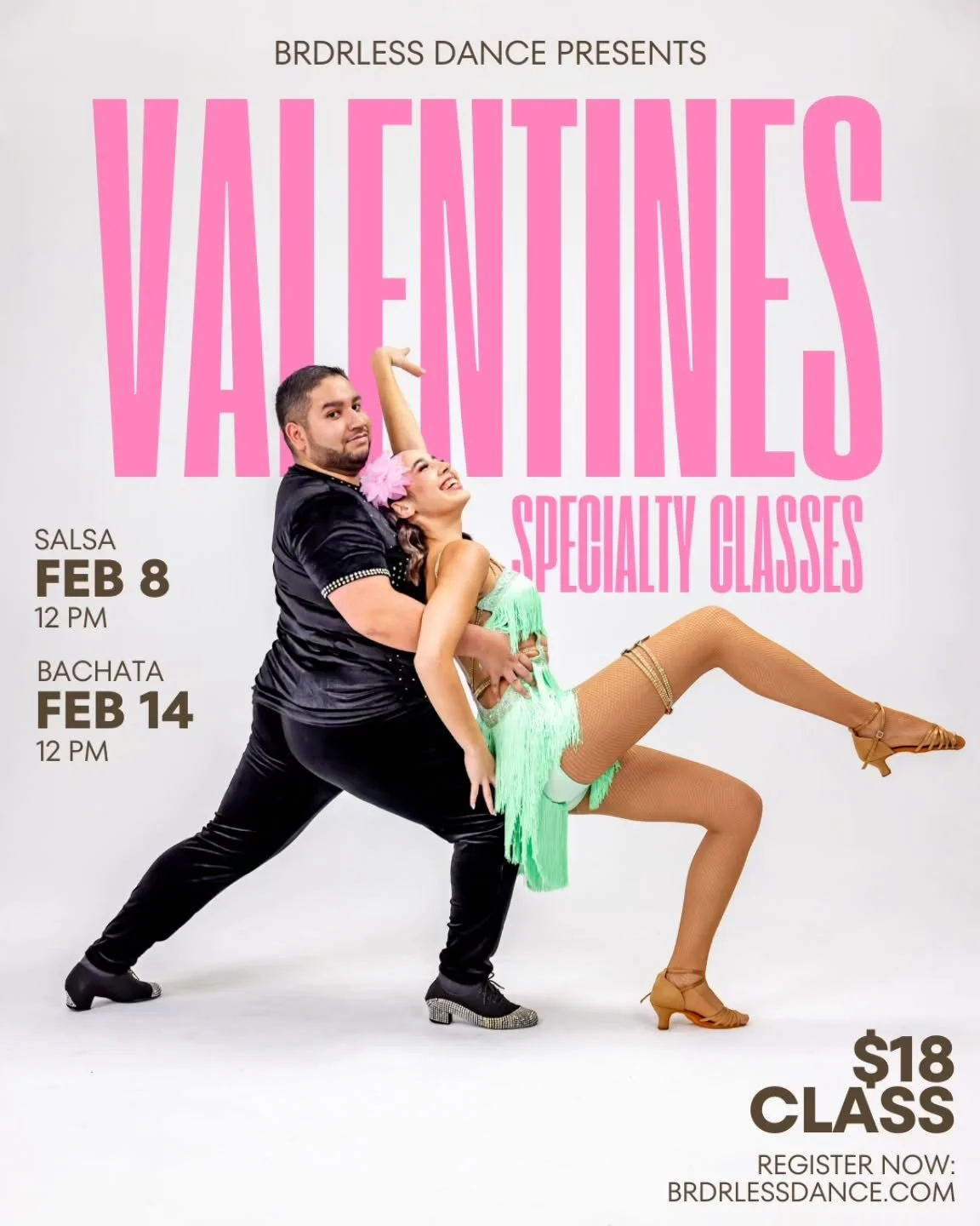❤️SPECIAL VALENTINES SALSA &amp; BACHATA CLASSES❤️

A Valentine&rsquo;s Salsa &amp; Bachata class special open to all levels! Come as you are, solo or with a +1!

✨SALSA: Feb 8 @ 12PM

✨BACHATA: Feb 14 @ 12PM

REGISTER @ BRDRLESSDANCE.COM