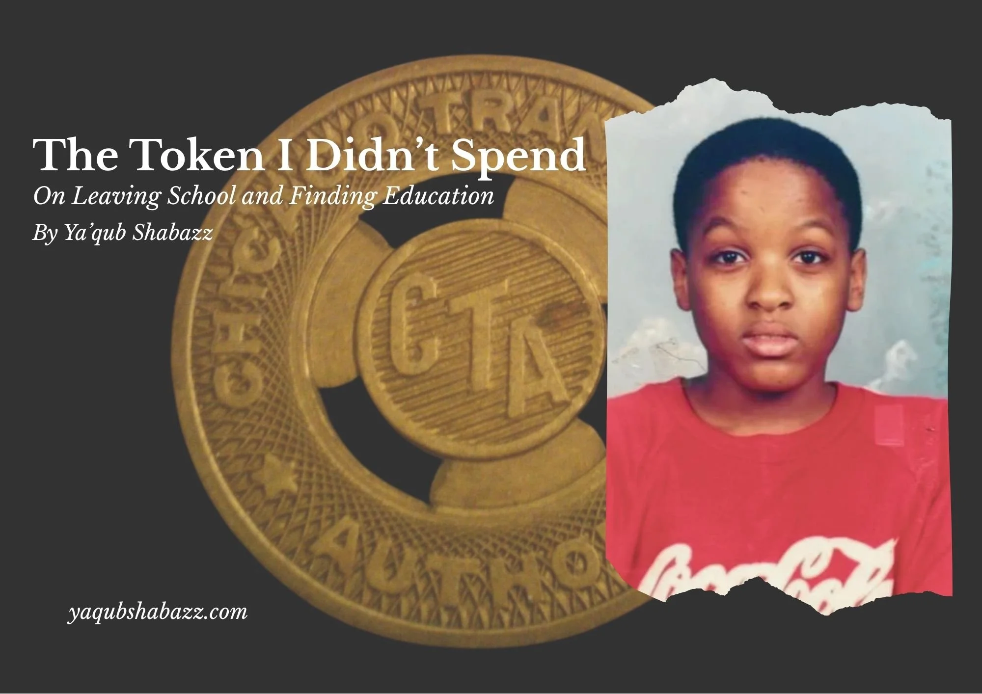 The Token I Didn’t Spend: On Leaving School and Finding Education