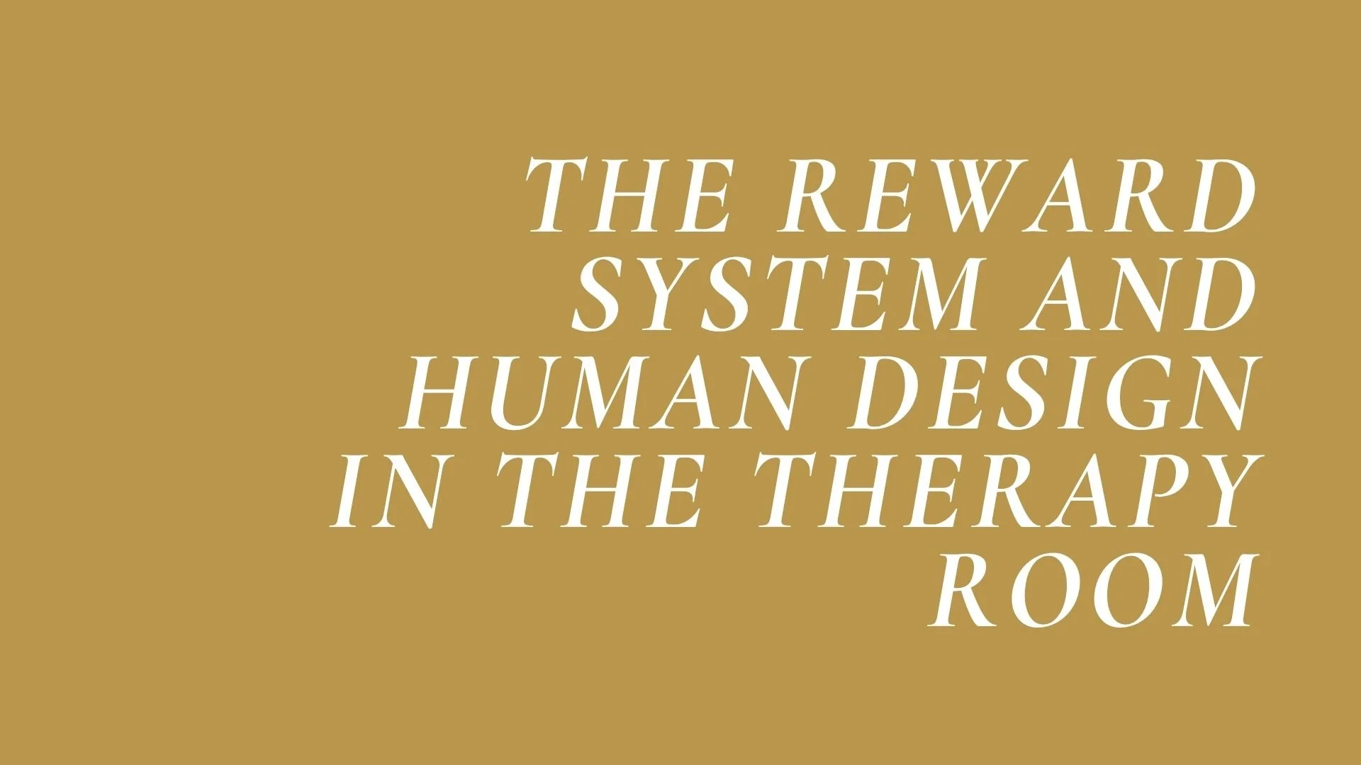 The Reward System in the Room: What Human Design Reveals About Your Client's Neurochemistry