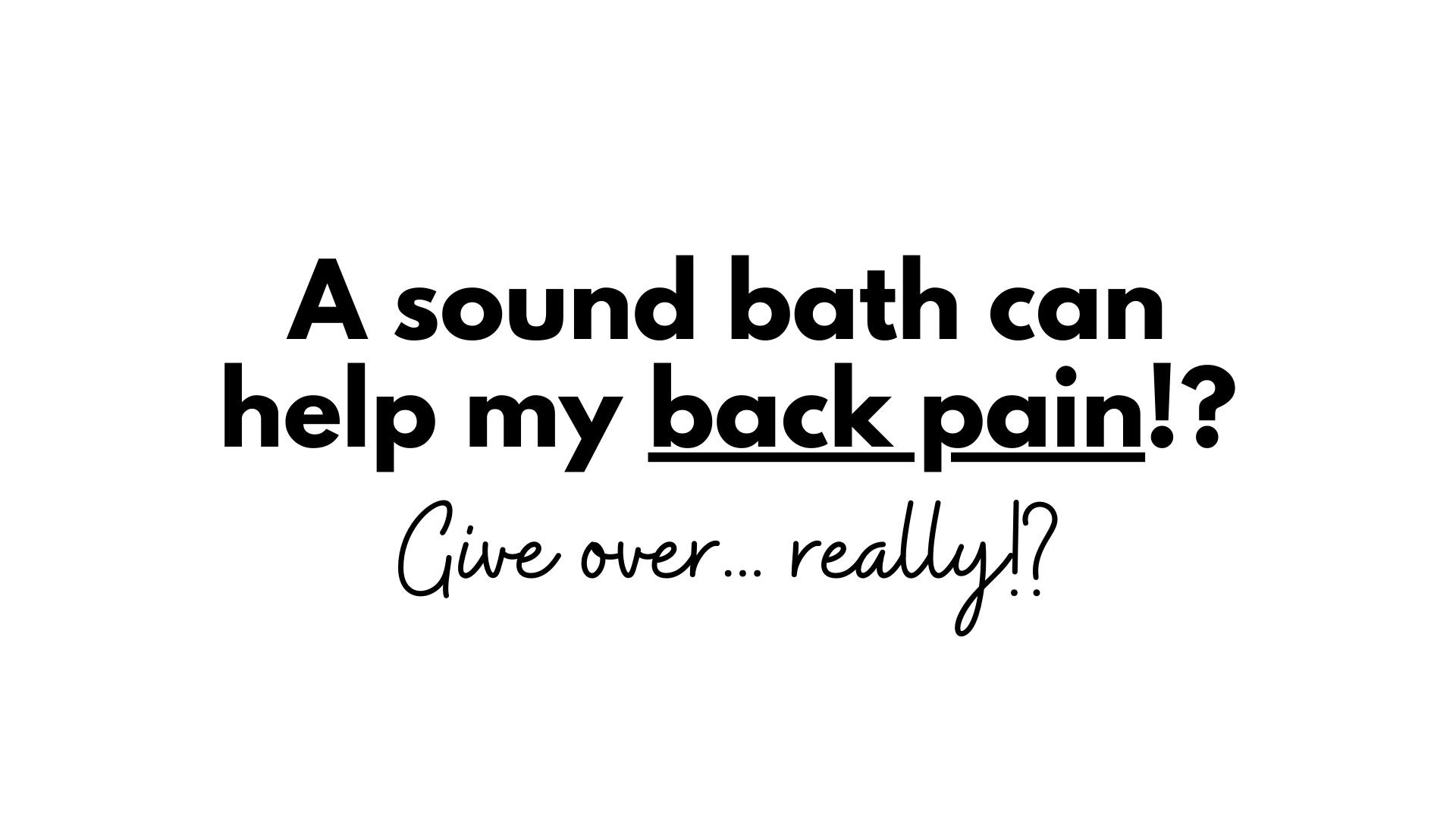 Sound Bath for Chronic Back Pain | Can it really help? — Rebecca Lovatt ...