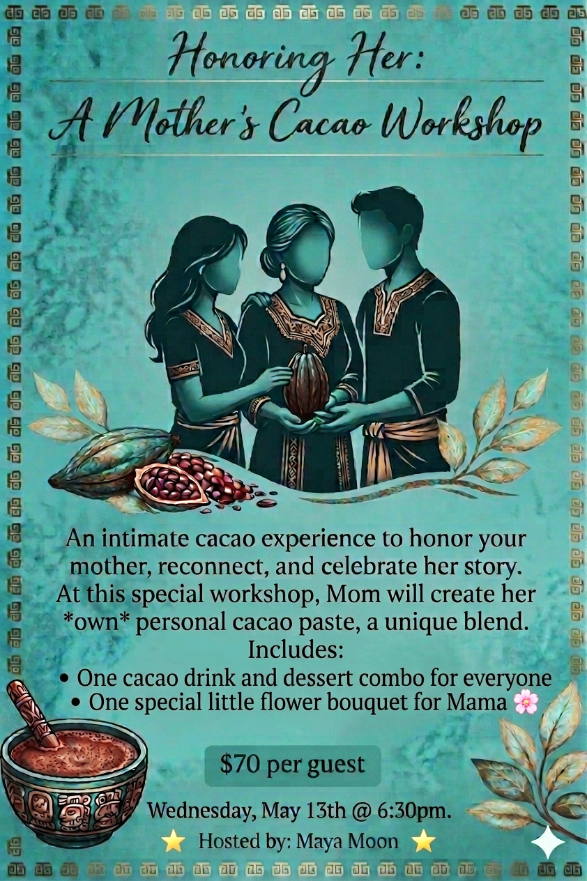 Honoring Her: A Mother's Cacao Workshop