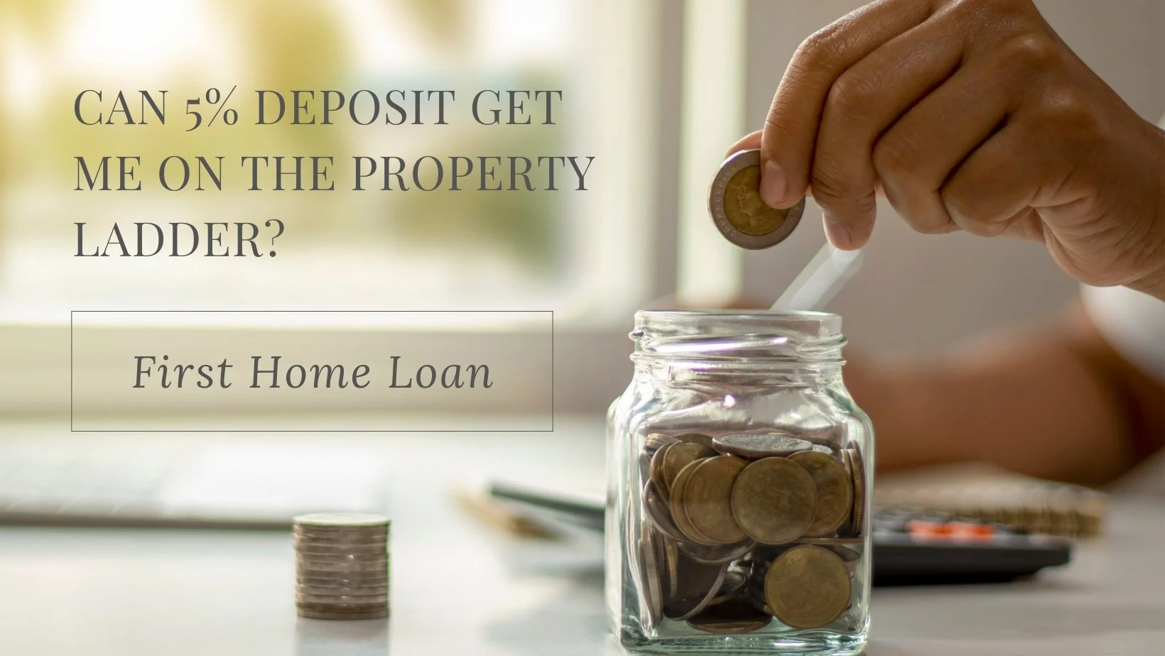 Can a 5% deposit get me on the property ladder?