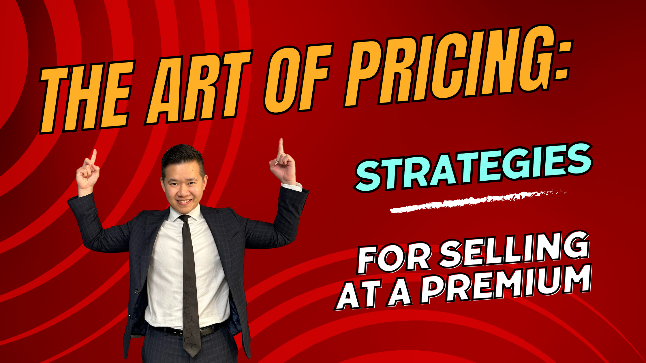 The Art of Pricing: Strategies for Selling at a Premium