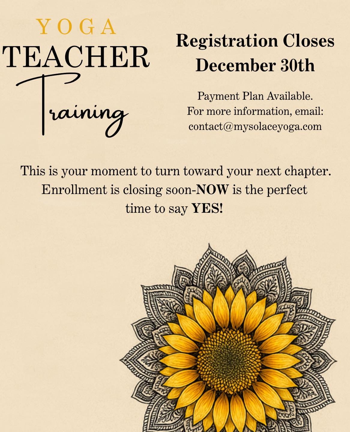Don&rsquo;t wait another season, another year, or another &ldquo;maybe later.&rdquo;
The time is now. Reserve your  spot and say YES to Solace Yoga Teacher Training.