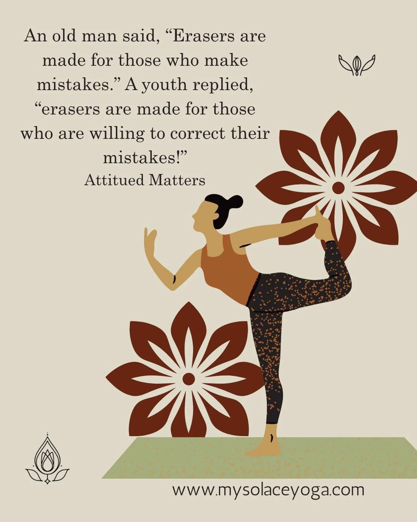 Yoga teaches us to meet our mistakes with kindness, not criticism.
Because how we respond matters more than getting it right. In yoga, there are no mistakes&mdash;only moments of awareness. Every wobble, every pause, every reset is part of the practi