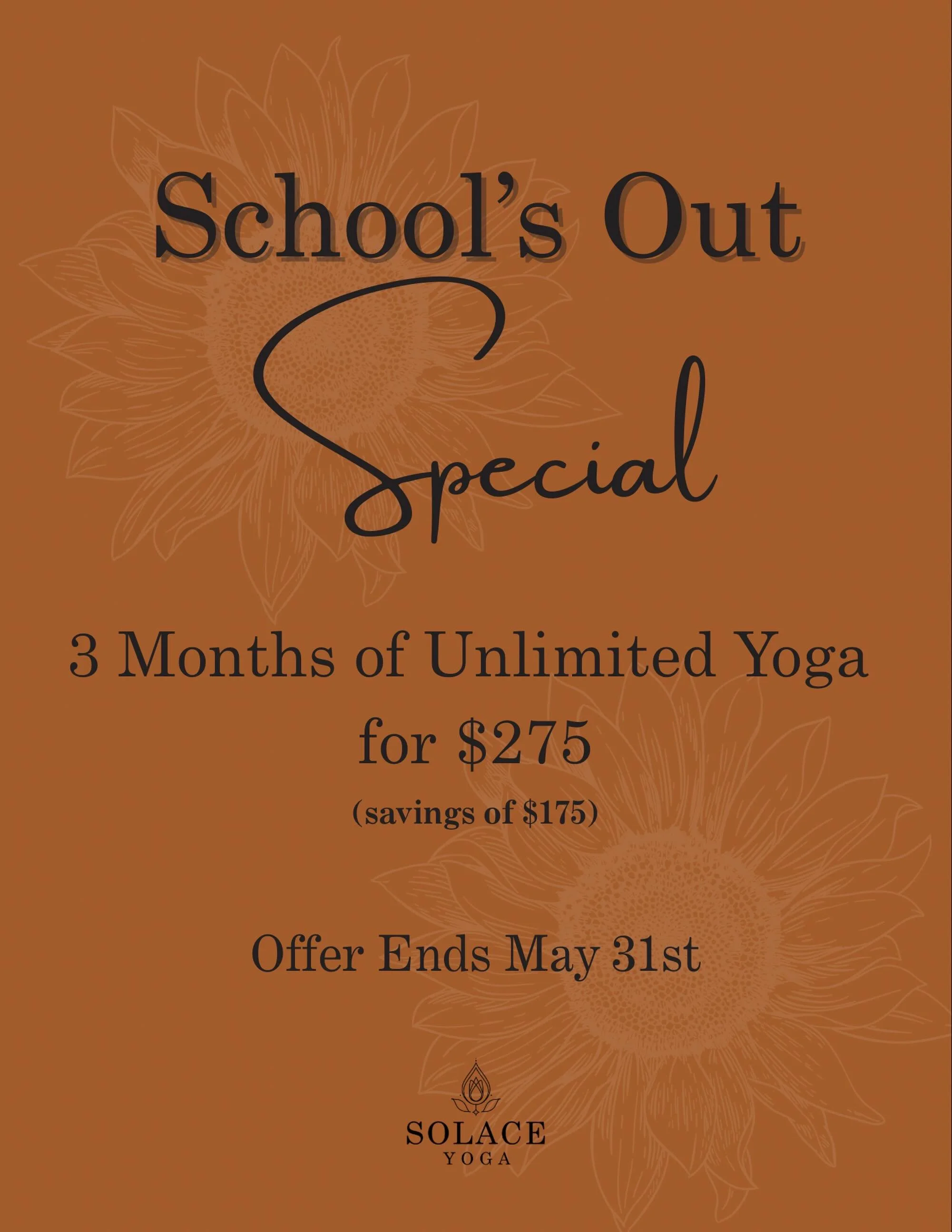 School&rsquo;s out and summer is here! Celebrate with a special offer at Solace Yoga &mdash; the perfect time to reset, recharge, and make time for yourself. Whether you&rsquo;re brand new to yoga or returning to your mat, we have classes for every b
