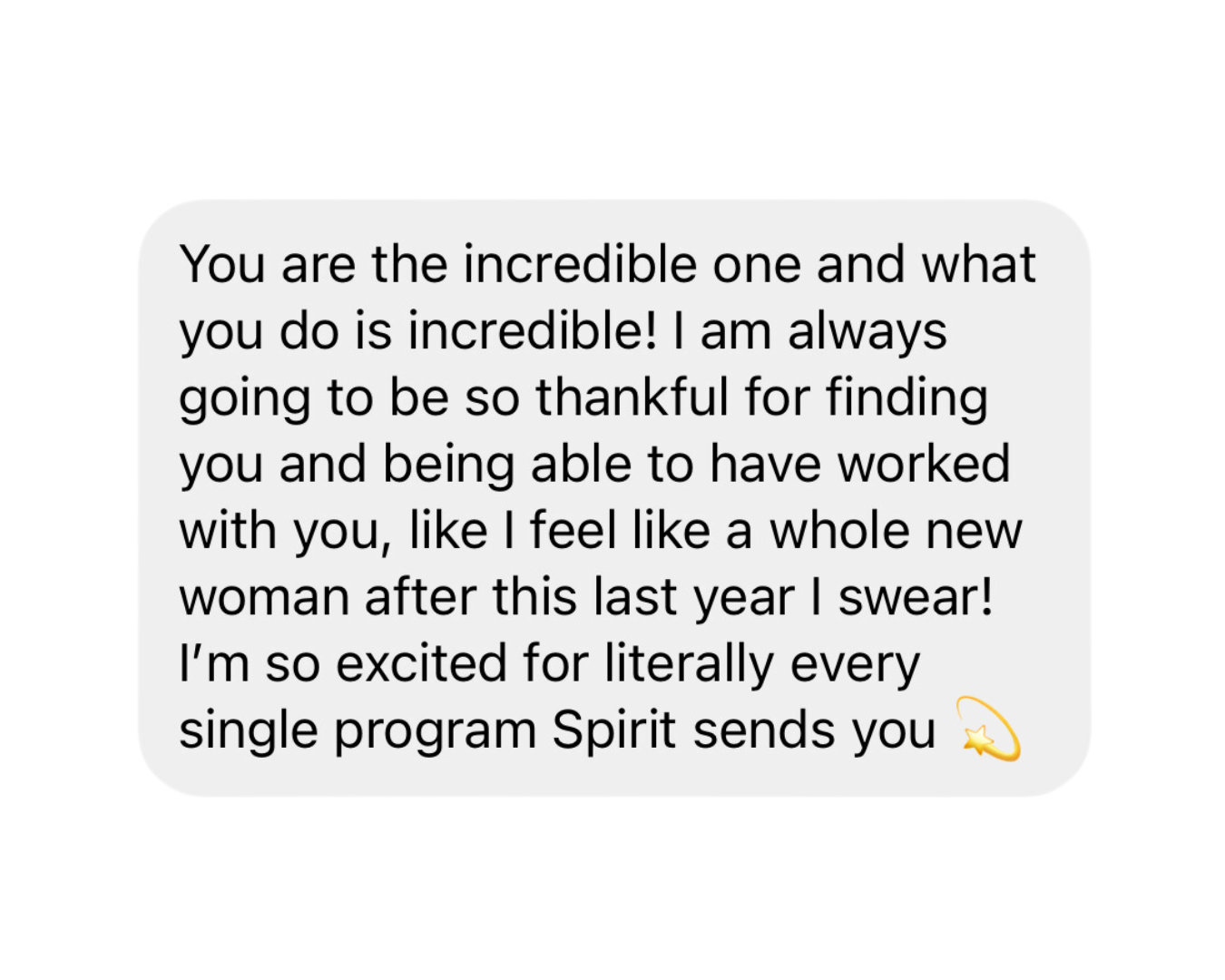 A screenshot of a text message with a supportive and enthusiastic message about personal growth, gratitude, and excitement for a program, with a small star shooting emoji at the end.