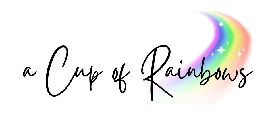 A Cup of Rainbows