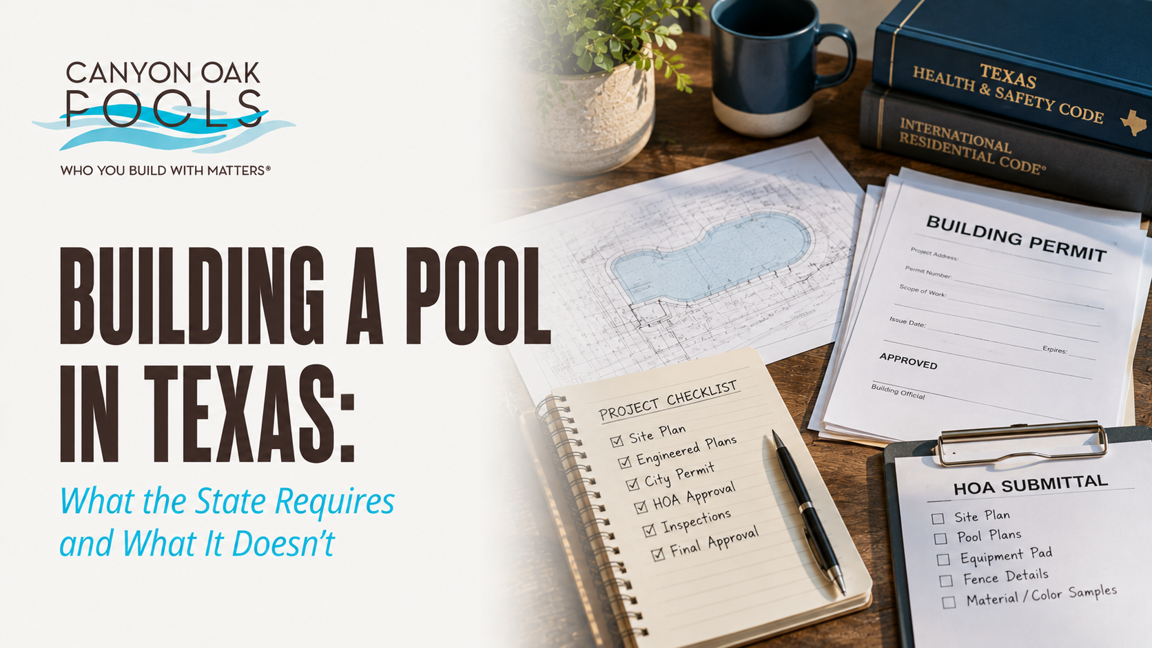 Building a Pool in Texas: What the State Requires and What It Doesn't