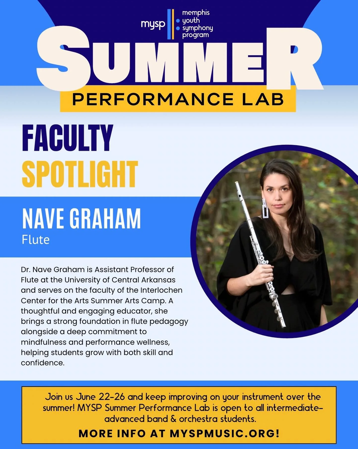 We&rsquo;re excited to continue announcing the faculty for MYSP 2026 summer programs! Dr. Nave Graham will be teaching flute at the MYSP Summer Performance Lab, June 22&ndash;26. 🎶

Dr. Nave Graham is Assistant Professor of Flute at the University o