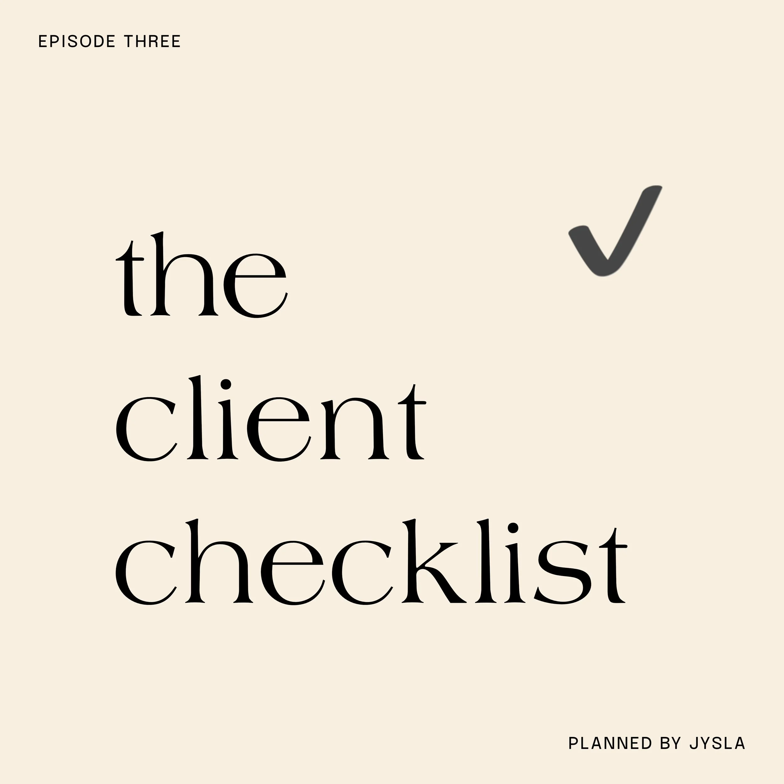 the client checklist / episode 3