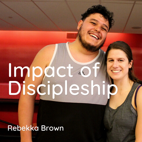 Impact of Discipleship: Rebekka Brown