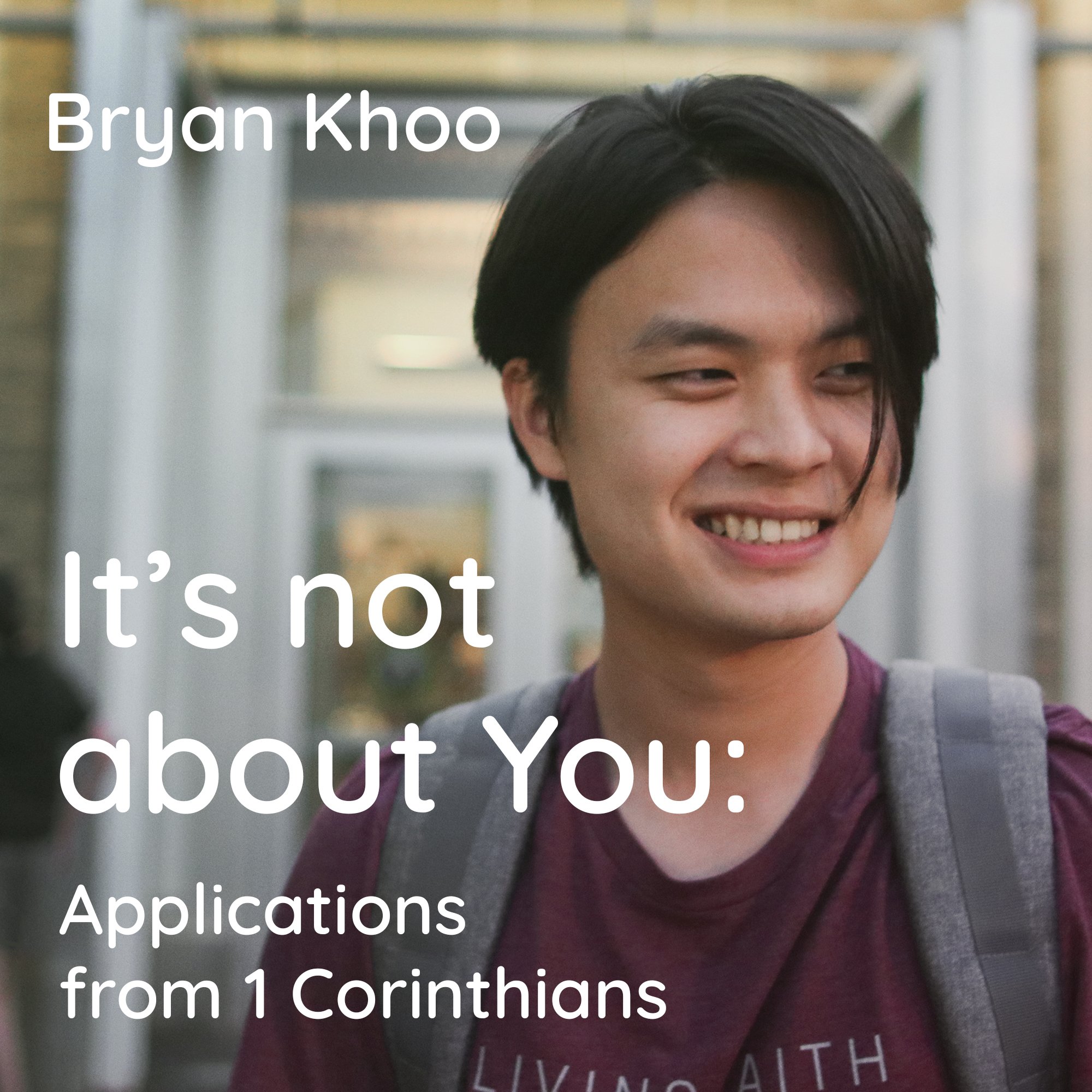 It’s not about You: Applications from 1 Corinthians