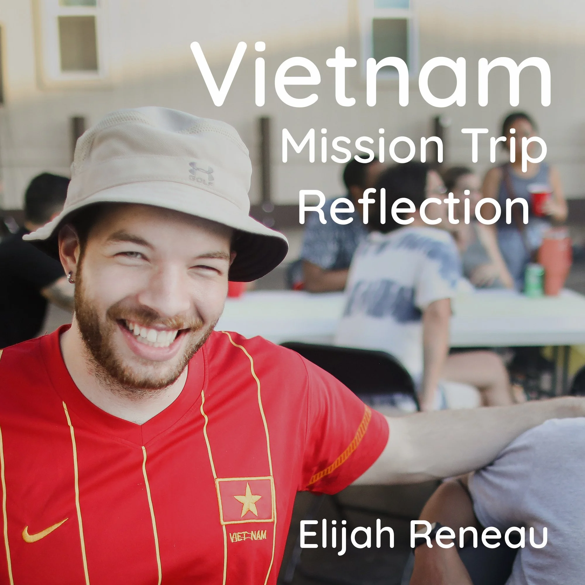 Vietnam Mission Trip Reflection