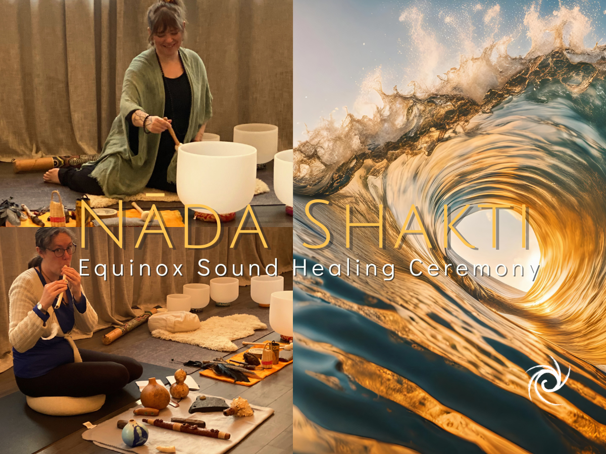 Nāda Shakti: Equinox Sound Healing Ceremony