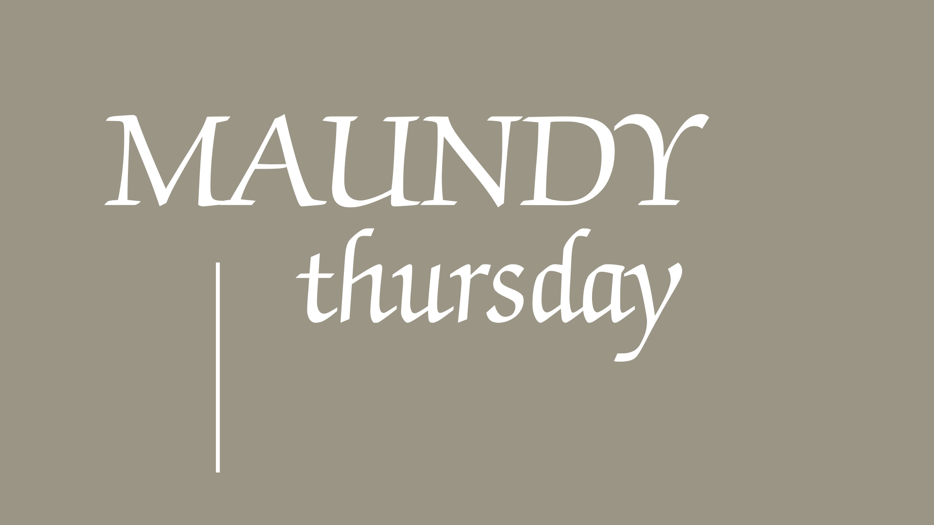 Maundy Thursday 