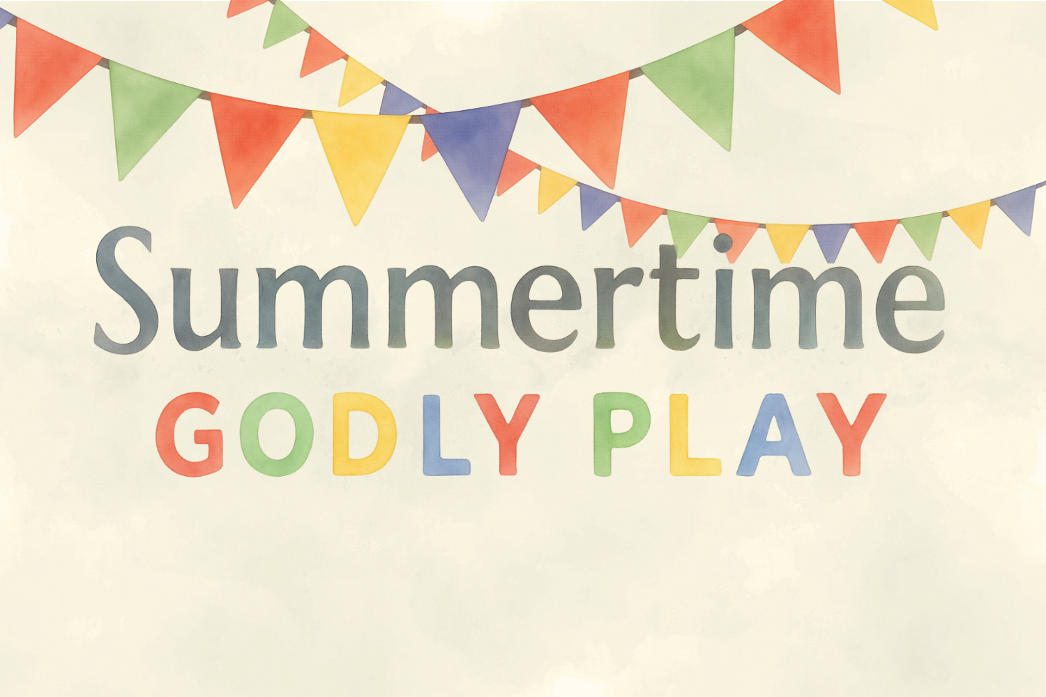 Summer Time Godly Play