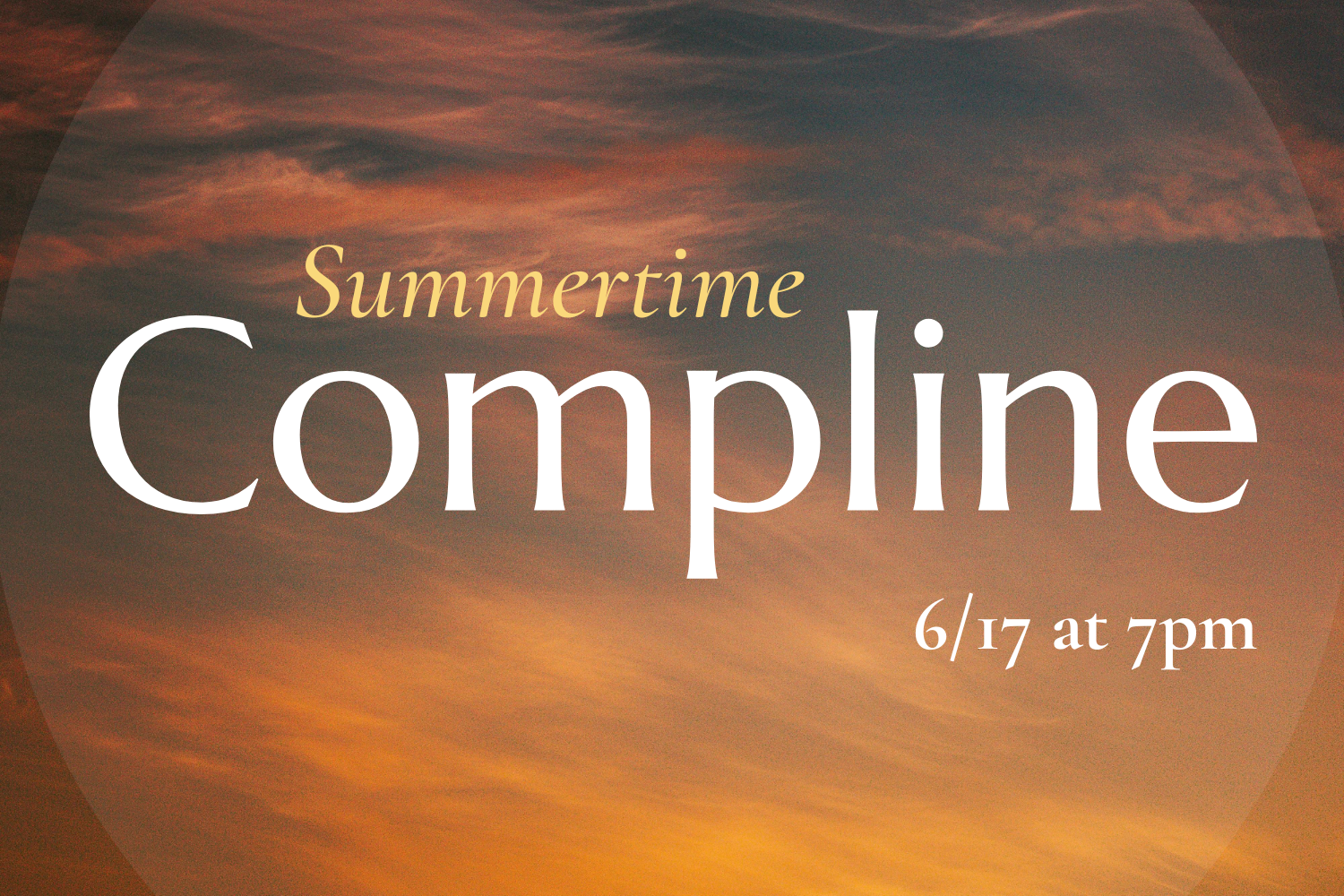 Summertime Compline Night