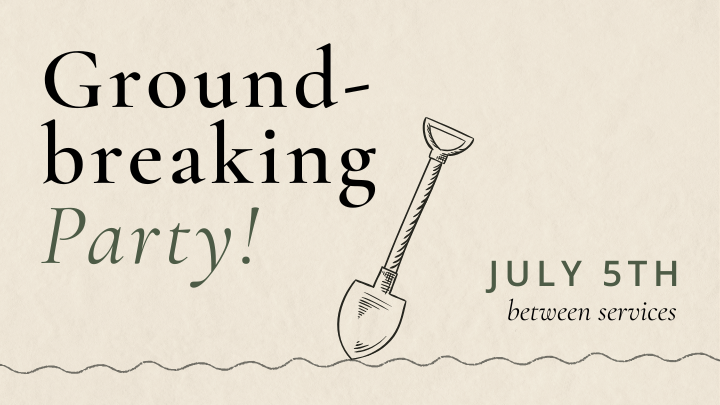 Ground Breaking Party!