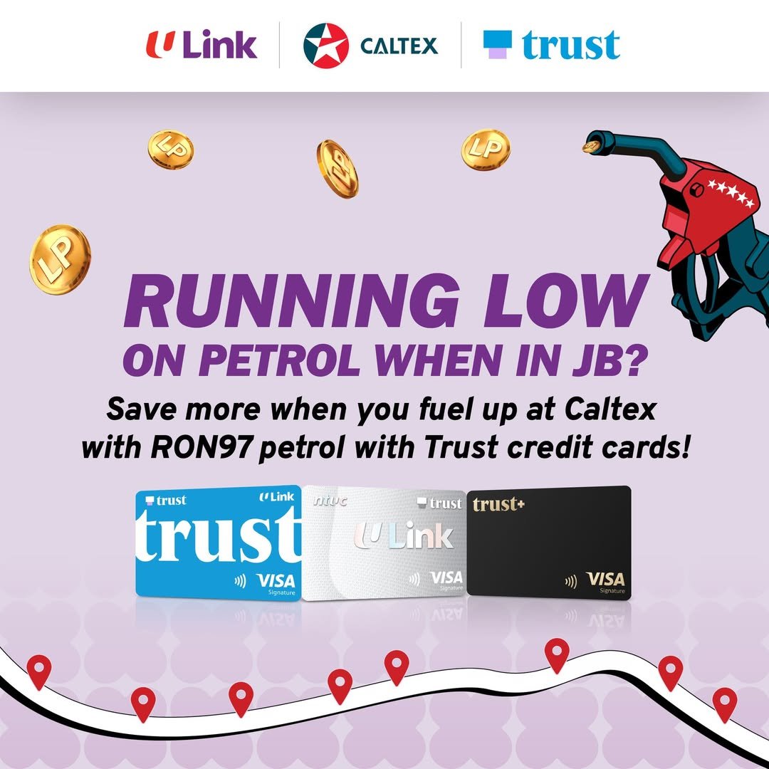 Save MORE when you pay with Trust at Caltex JB