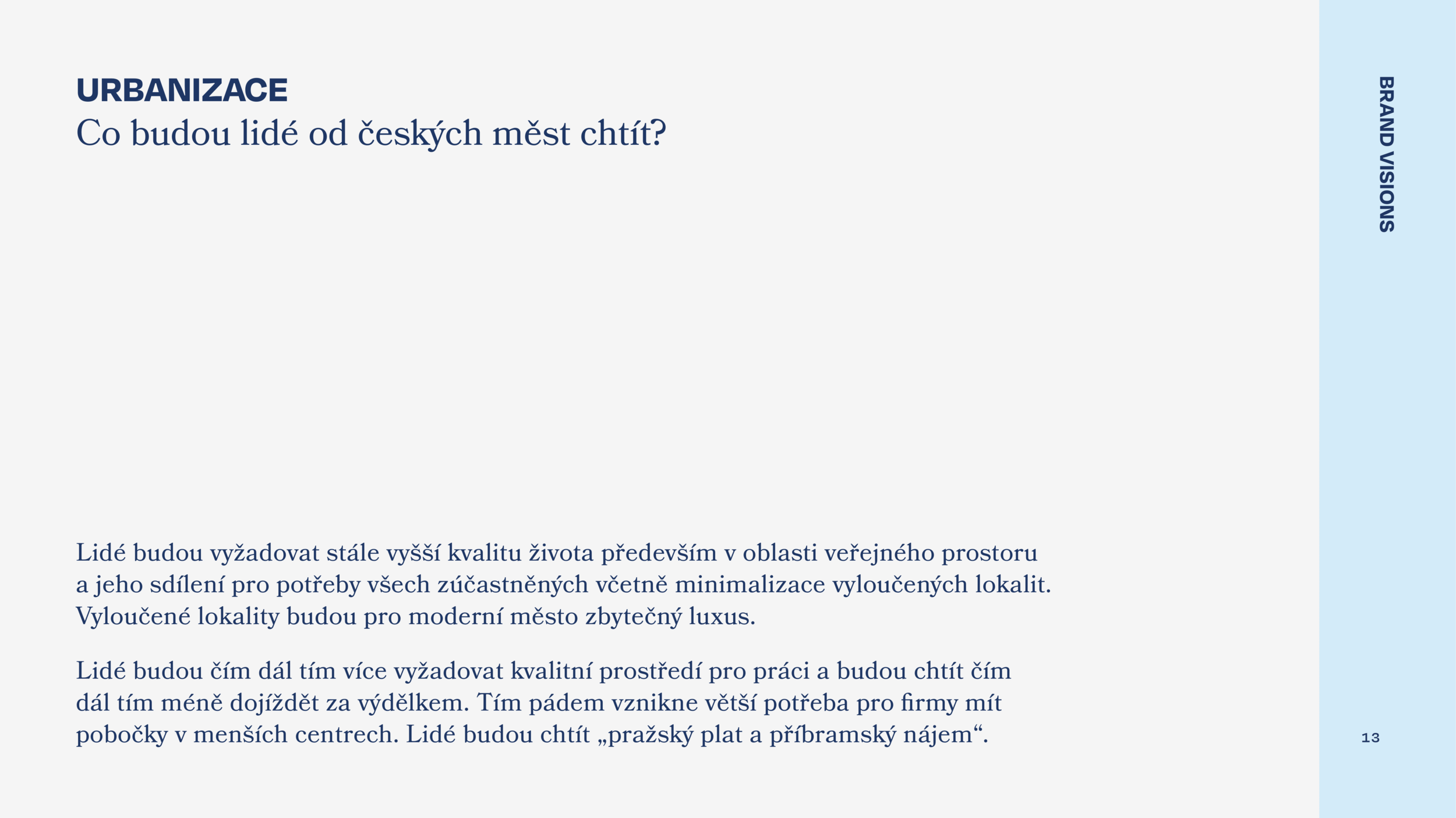Slide from a presentation titled 'Urbanizace' discussing future desires of Czech city residents for higher quality of life, increased demand for quality work environments, and urban expansion preferences.