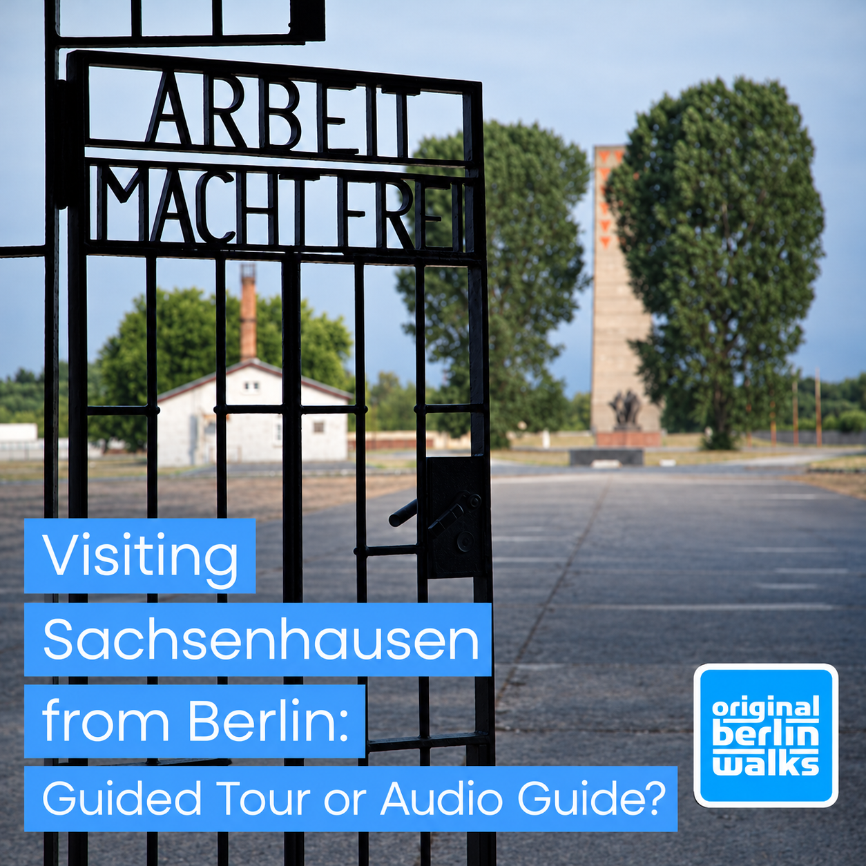 Visiting Sachsenhausen from Berlin: Guided Tour or Audio Guide?