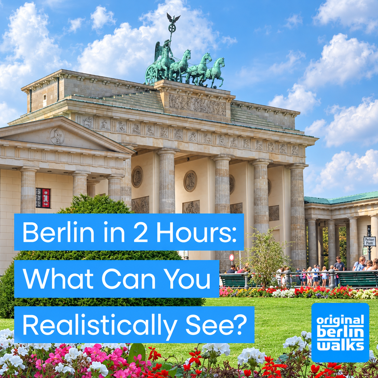 Berlin in 2 Hours: What Can You Realistically See?