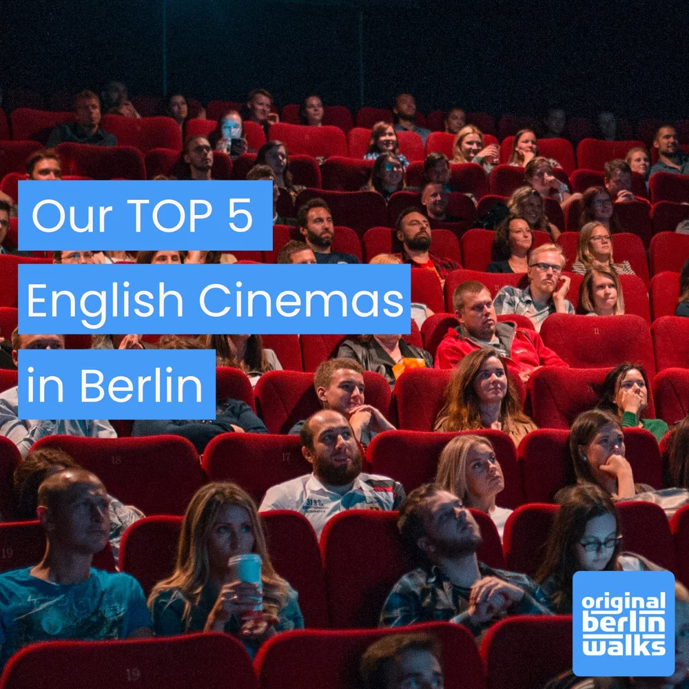 5 Great English Cinemas in Berlin — Original Berlin Walks AwardWinning Tours since 1993