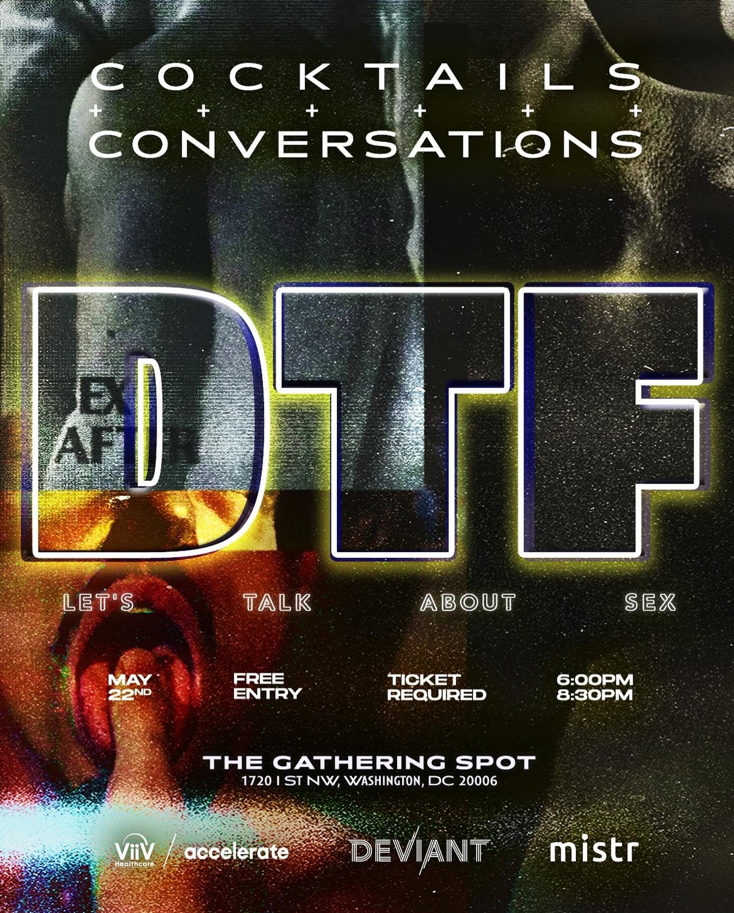 DC: Cocktails &amp; Conversations &ldquo;DTF&rdquo; asks how you qualify OR disqualify people for sex.

Wednesday, May 22nd
The Gathering Spot
6&mdash; 11pm