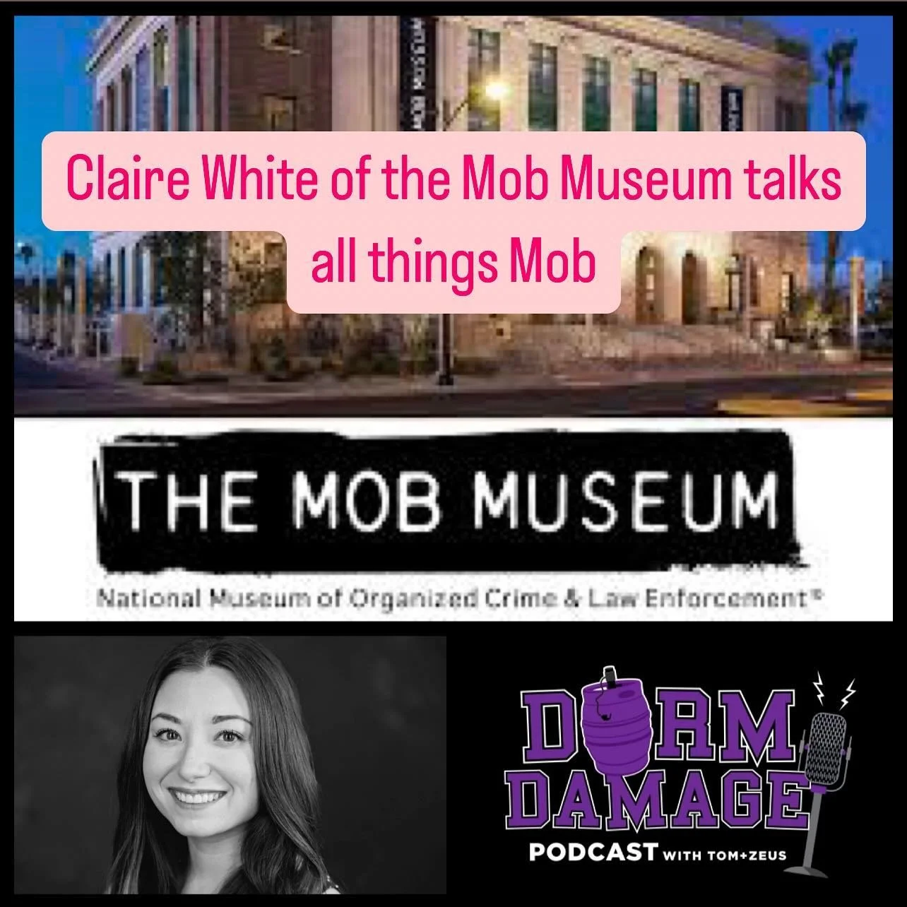 🚨🚨🚨 On the 83rd Episode of Dorm Damage With Tom & Zeus the guys welcome Claire White from the Mob Museum in Las Vegas to discuss the Mob Museum and all things Mob!
Tom & Zeus have always love discussing Mob history and movies. Last year t