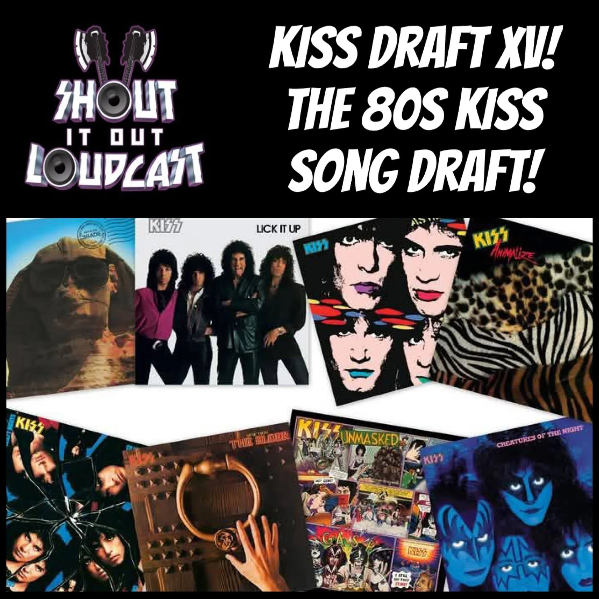 Episode 370 "KISS DRAFT XV - 80s KISS SONGS"